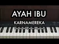 Download Lagu AYAH IBU - KARNAMEREKA | Piano Karaoke by Andre Panggabean
