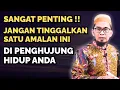 Download Lagu Jangan Abaikan Satu Amalan ini di Penghujung Hidup Anda | Ust Adi Hidayat 