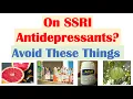 What To Avoid When Taking Sertraline Fluoxetine Paroxetine Escitalopram SSRIs