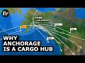 Why Cargo Airlines Love Anchorage So Much