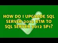 How do I upgrade sql server 2012 RTM to sql server 2012 SP1