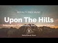 Upon The Hills - Royalty Free/Music Licensing