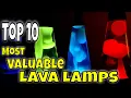 Top 10 Most Valuable Lava Lamps