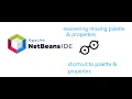 Netbeans 11 2 Recover Missing Palette and properties and Shortcuts to access the menus