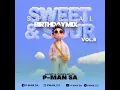 Download Lagu Sweet  Sour Vol.6 (Special Birthday Mix) Mixed  Compiled By P-Man SA