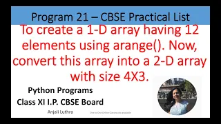 Python Program-To create 1D array of size 12 and convert it to 2D array of size 4X3