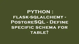PYTHON flask-sqlalchemy - PostgreSQL
