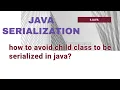 how to avoid child class to be serialized in java