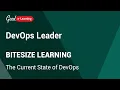 DevOps Leader Bitesize Learning The Current State of DevOps DevOps Leader tutorial