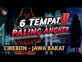 Download Lagu INILAH 6 TEMPAT PALING ANGKER DI CIREBON YANG MENYIMPAN MISTERI GAIB‼️