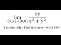 Calculus Help Multivariable Limits - Find the lImit