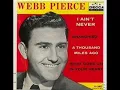 Webb Pierce - I Ain't Never 1959