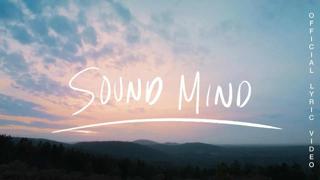 Sound Mind - Melissa Helser (Official Lyric) Sound Mind - Melissa Helser (Official Lyric)