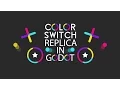 HOW TO MAKE A COLOR SWITCH REPLICA with Godot Engine 2 1 3