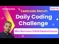 Minimum Remove to Make Valid Parentheses Leetcode 1249 March Day 15 Stack