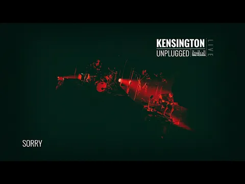 Download MP3 Kensington - Sorry (Unplugged) (Official Lyric Video)