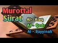 Download Lagu Murottal Menyentuh Hati Surat Al- 'Alaq, Al- Qodr Dan Al- Bayyinah || Metode Ummi
