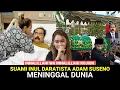 Download Lagu INNALILLAHI WA INNA ILAIHI RAJI'UN - SUAMI INUL DARATISTA ADAM SUSENO MENINGGAL DUNIA - INI FAKTANYA