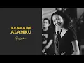 Download Lagu Lestari Alamku (COVER) || FAIRUZ REALINDRA ft KOTAK SUARA