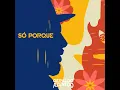Só Porque (Ao Vivo) - Geraldo Azevedo