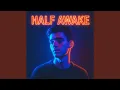 Half Awake