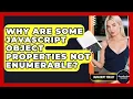 Why Are Some JavaScript Object Properties Not Enumerable - JavaScript Toolkit