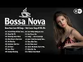 Bossa Nova Cover Old Songs - Best Covers Songs Of 80s 90s
