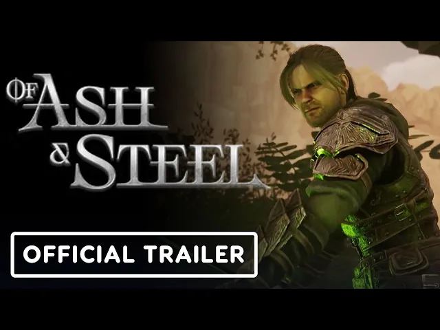 Of Ash and Steel - Official Launch Trailer