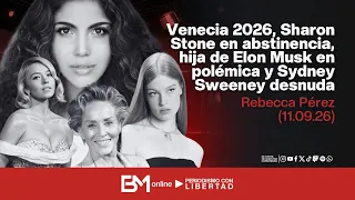 🎬 VENECIA 2026, SHARON STONE EN ABSTINENCIA, HIJA DE ELON MUSK EN POLÉMICA Y SYDNEY SWEENEY DESNUDA