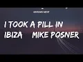 Download Lagu I Took A Pill In Ibiza – Mike Posner │ Unknown Artist Lyrics