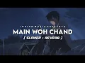 Download Lagu Main Woh Chand [Slowed+Reverb] Lyrics- Darshan Raval || Indian Music || Textaudio Lyrics