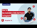 How To Use Controllers Child And Parent In AngularJS LearnVern