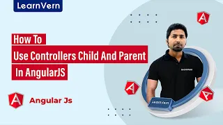 How To Use Controllers Child And Parent In AngularJS LearnVern