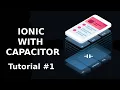 Getting Started With Ionic and Capacitor