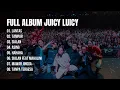 Download Lagu FULL ALBUM JUICY LUICY | PLAYLIST JUICY LUICY | HITS SONG JUICY LUICY | TOP SONG JUICY LUICY