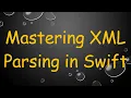 Mastering XML Parsing in Swift