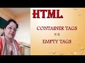 HTML CONTAINER TAGS AND EMPTY TAGS