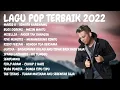 Download Lagu Lagu Pop Terbaru 2022 TikTok Viral ~ TOP Hits Spotify Indonesia 2022 - Lagu Hits 2022