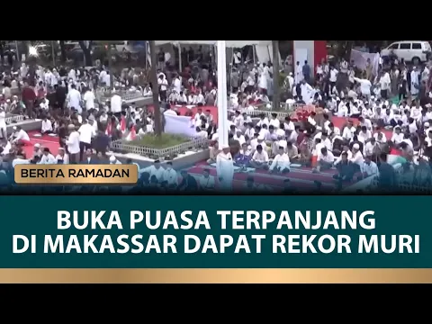 Buka Puasa Terpanjang Hingga 2,1 Km di Makassar Dapat Rekor Muri!