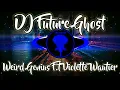 Lagu DJ Future Ghost Weird Genius