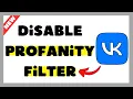 How to Disable the Profanity Filter on VK App 2025 Quick Tutorial
