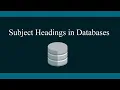 Subject Headings in Databases