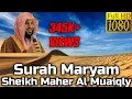 Download Lagu Surah Maryam سورة مريم : Sheikh Maher Al Muaiqly ماهر المعيقلي - English Translation