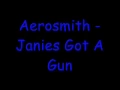 Download Lagu Aerosmith - Janies Got A Gun Lyrics
