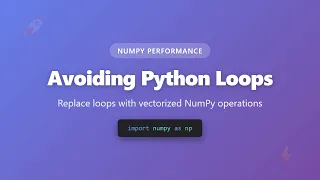 Avoiding Python Loops Master NumPy Vectorization for Faster Code