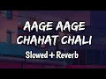 Download Lagu Aage Aage Chahat Chali [Reverb] -Udit Narayan| chand se raushan chehra | romantic song 🥰