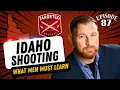 EP 87 Idaho In-N-Out Shooting What the good guys with the guns actual changed Atlas Aultman