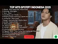 Download Lagu Top Hits Spotify 2025 Indonesia 🎶 Lagu Viral TikTok Terbaru | Teman Kerja Santai