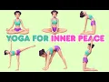 Yoga for Inner Peace Calm Your Heart Quiet Your Mind Relax