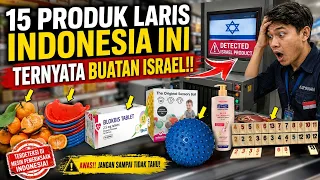 Indonesia jadi target? 15 PRODUK ISRAEL ini tembus PASAR +62‼️Baru terungkap? No.6 haram?